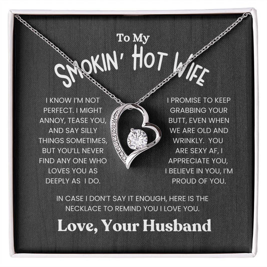 To My Smokin' Hot Wife - I Know I'm Not Perfect